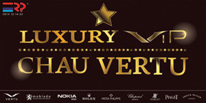 Luxury VIP Chau Vertu