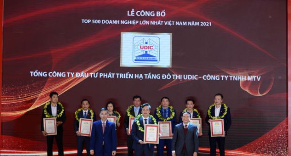  UDIC được xếp hạng top 500 doanh nghiệp lớn nhất Việt Nam năm 2021